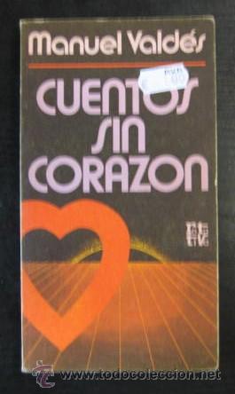 Libros de segunda mano: C22 Cuentos sin coraz&oacute;n. Manuel Vald&eacute;s. - Foto 1
