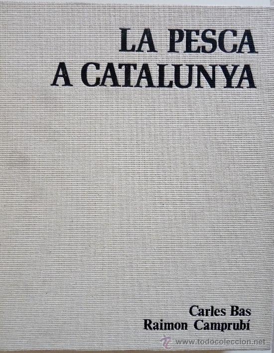 Libros de segunda mano: La Pesca a Catalunya. Carles Bas - Foto 1