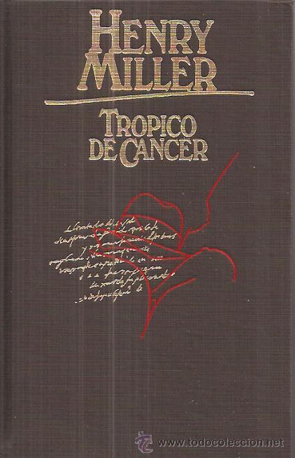 Libros de segunda mano: HENRY MILLER / TR&Oacute;PICO DE C&Aacute;NCER. C&Iacute;RCULO DE LECTORES 1978. - Foto 1