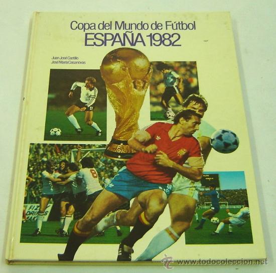 Libros de segunda mano: COPA DEL MUNDO DE FUTBOL ESPA&Ntilde;A 1982-J.J.CASTILLO/J.M.CASANOVAS-CEDAG 1982