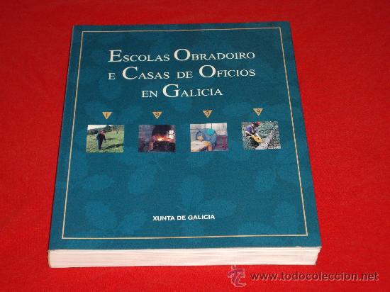Libros de segunda mano: ESCOLAS OBRADOIRO E CASAS DE OFICIOS EN GALICIA - Foto 1