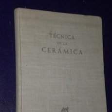 Libros de segunda mano: TÉCNICA DE LA CERÁMICA.