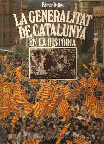 Libros de segunda mano: LA GENERALITAT DE CATALUNYA EN LA HIST&Ograve;RIA - EDMON VALL&Egrave;S - Foto 1