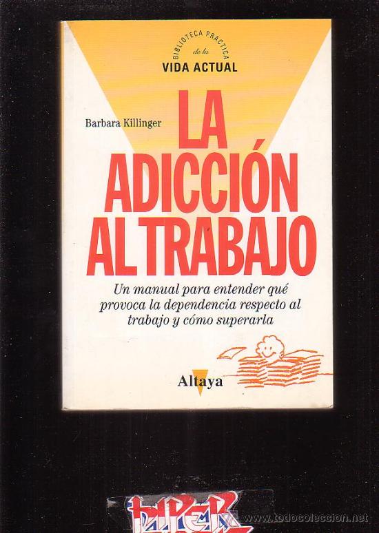 Libros de segunda mano: LA ADICCION AL TRABAJO /POR: BARBARA KILLINGER - Foto 1