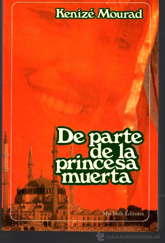 Libros de segunda mano: DE PARTE DE LAPRINCESA MUERTA POR KENIZE MOURAD - 1988 - Foto 1