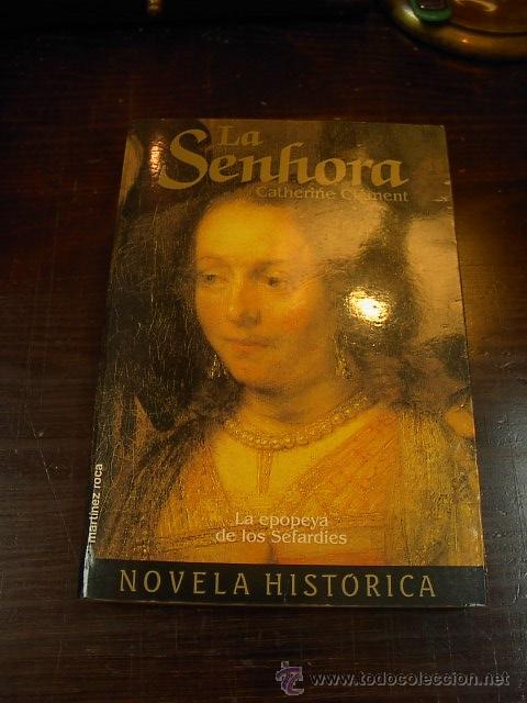 Libros de segunda mano: Catherine Clement. La Senbora, La epopeya de los sefaradies. Ed.Martinez Roca, 1993 - Foto 1