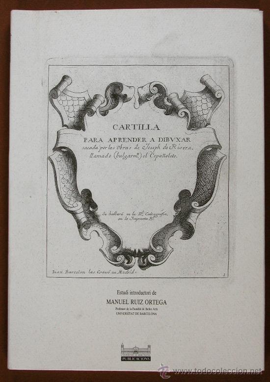 Libri di seconda mano: Cartilla para aprender a Dibuxar sacada por las obras de Joseph de Rivera, llamado (Bulgarmente) el