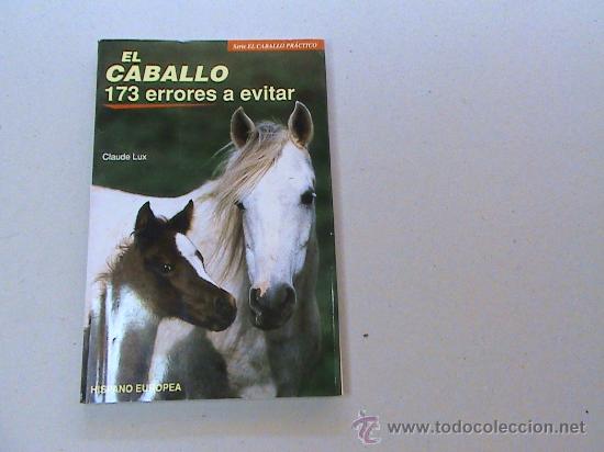 Libros de segunda mano: El caballo. 173 errores a evitar. (autor: Claude Lux) - Foto 1
