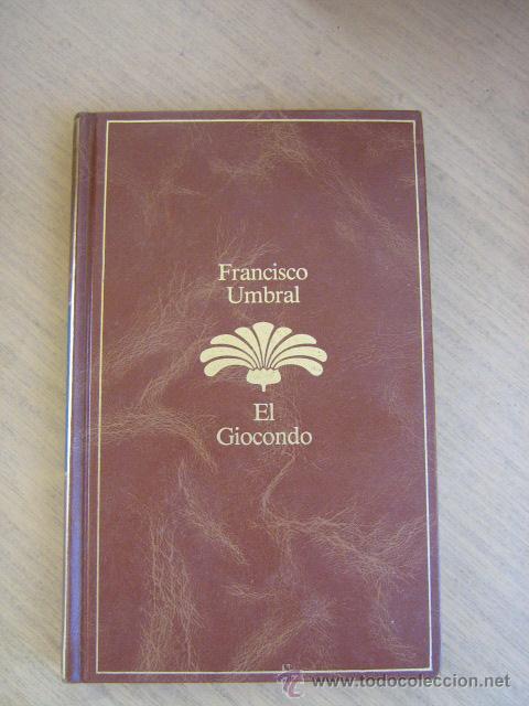 Libros de segunda mano: FRANCISCO UMBRAL EL GIOCONDO  PLANETA - Foto 1