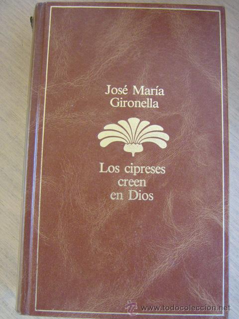 Libros de segunda mano: JOS&Eacute; MARIA DE GIRONELLA  LOS CIPRESES CREEN EN DIOS  PLANETA - Foto 1