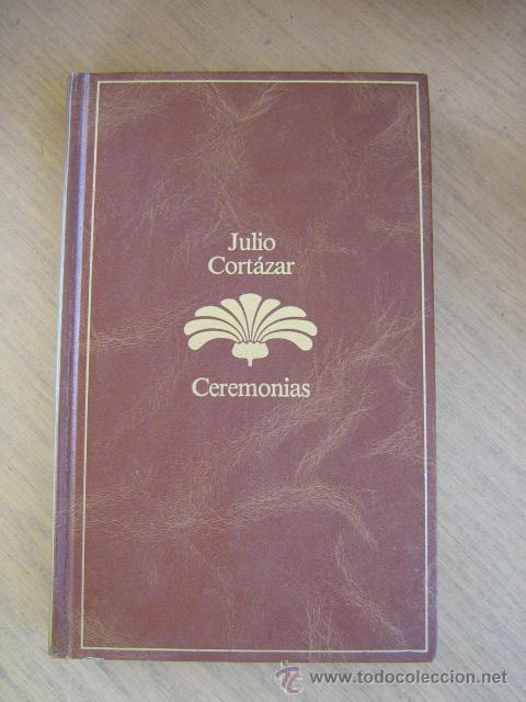 Libros de segunda mano: JULIO CORTAZAR   CEREMONIAS      PLANETA - Foto 1