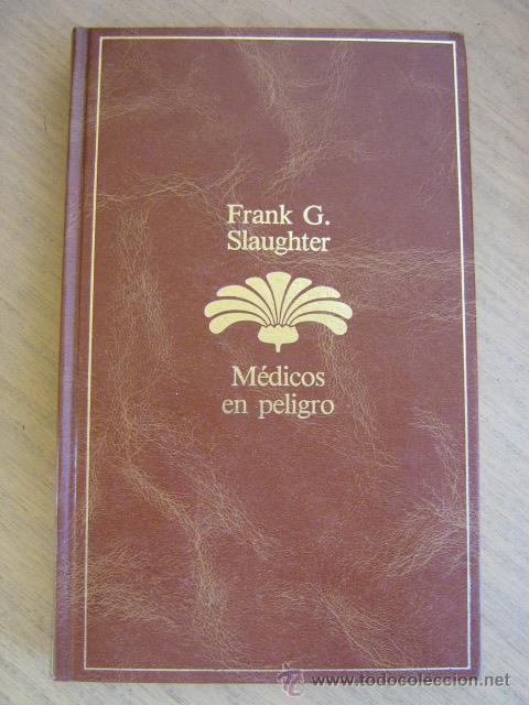 Libros de segunda mano: FRANK  G. SLAUGHTER          MEDICOS EN PELIGRO                 PLANETA - Foto 1