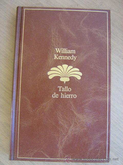 Libros de segunda mano: WILLIQAM KENNEDY         EL TALLO DE HIERRO             PLANETA - Foto 1