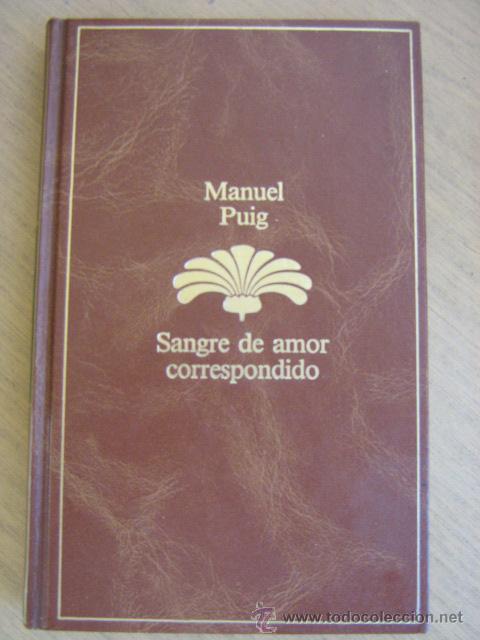 Libros de segunda mano: MANUEL  PUIG    SANGRE DE AMOR CORRESPONDIDO          PLANETA - Foto 1