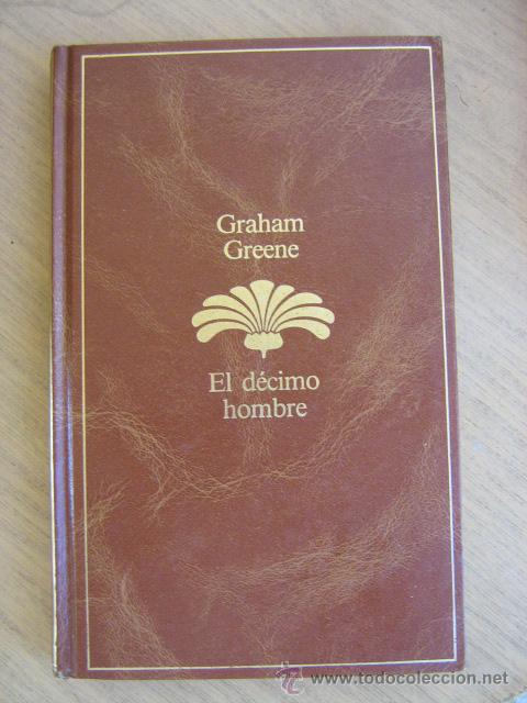Libros de segunda mano: GRAHAN GREENE  EL DECIMO HOMBRE     PLANETA - Foto 1