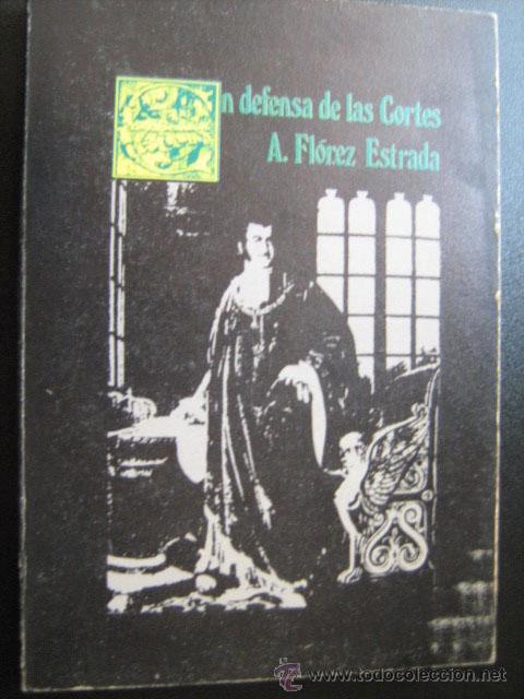 Libros de segunda mano: EN DEFENSA DE LAS CORTES. FL&Oacute;REZ ESTRADA, A. 1973 - Foto 1