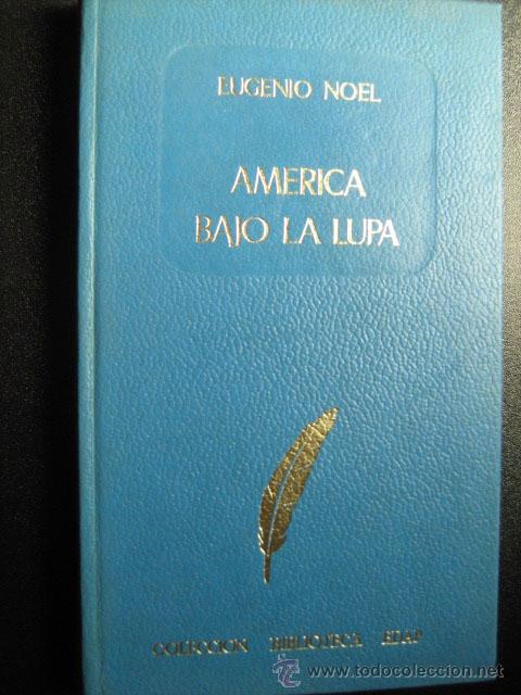 Libros de segunda mano: AM&Eacute;RICA BAJO LA LUPA. NOEL, Eugenio. 1970 - Foto 1