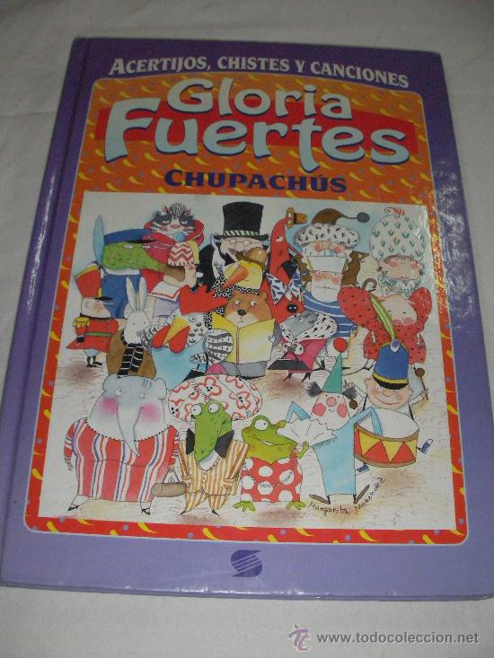Libros de segunda mano: ACERTIJOS, CHISTES Y CANCIONES DE GLORIA FUERTES CHUPACHUS