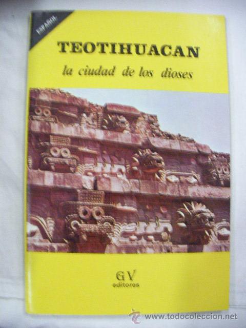 Libros de segunda mano: TEOTIHUACAN LA CIUDAD DE LOS DIOSES- ENVIO GRATIS A ESPA&Ntilde;A