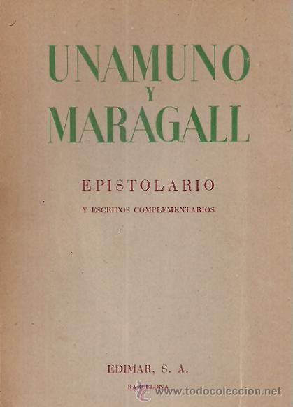Libros de segunda mano: UNAMUNO Y JOAN MARAGALL EPISTOLARIO 1900-1911 Y ESCRITOS COMPLEMENTARIO ED. EDIMAR 1951 1&ordf; EDICI&Oacute;N
