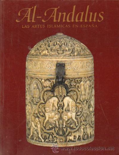 Libros de segunda mano: VV.AA.: AL-ANDALUS. LAS ARTES ISL&Aacute;MICAS EN ESPA&Ntilde;A - Foto 1