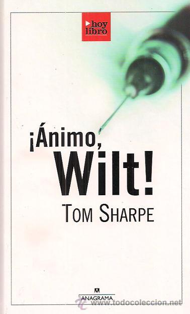 Libros de segunda mano: TOM SHARPE / &iexcl; &Aacute;NIMO, WILT !. ANAGRAMA EDITORIAL 2005. - Foto 1