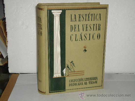 Libros de segunda mano: LA ESTETICA DEL VESTIR CLASICO - Foto 1