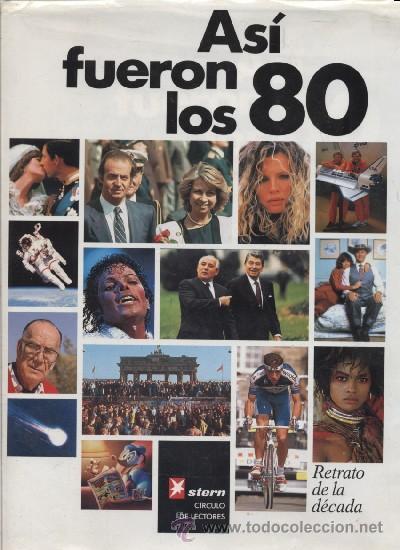Libros de segunda mano: VV.AA.: AS&Iacute; FUERON LOS 80 - Foto 1