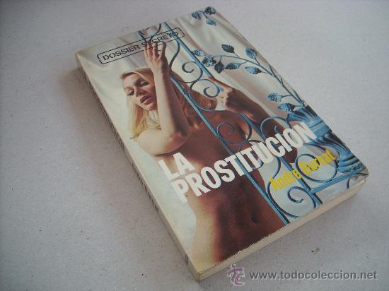 Libros de segunda mano: LA PROSTITUCION. ANDRE BURNAT.  BRUGUERA. - Foto 1