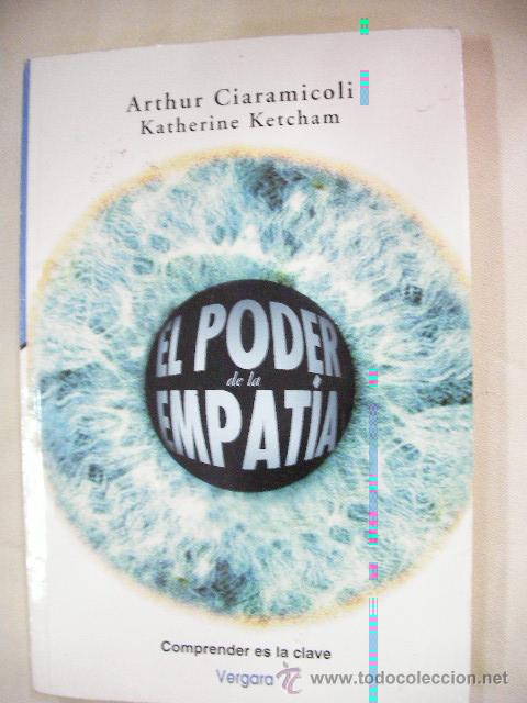 Libros de segunda mano: EL PODER DE LA EMPATIA DE ARTHUR SIARAMICOLI Y KATHERIN KETCHAM - Foto 1