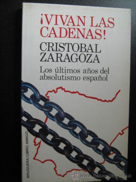 Libros de segunda mano: VIVAN LAS CADENAS!. ZARAGOZA, Crist&oacute;bal. 1977 - Foto 1