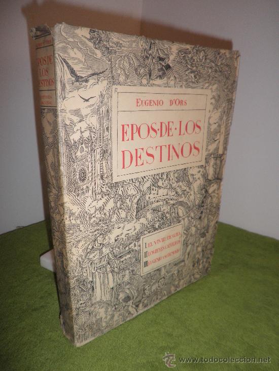 Libros de segunda mano: EPOS DE LOS DESTINOS - EUGENIO D&acute;ORS - DECORADA POR A.COBOS. - Foto 1