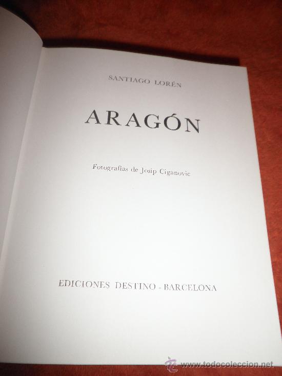 Libros de segunda mano: ARAGON - SANTIAGO LOREN - MUY ILUSTRADO. - Foto 2
