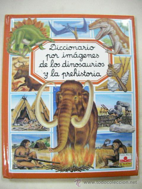 Libros de segunda mano: DICCIONARIO POR IMAGENES DE LOS DINOSAURIOS Y LA PREHISTORIA