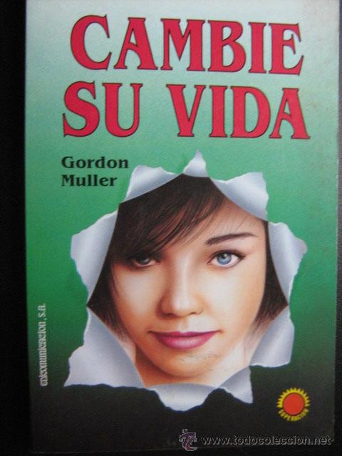 Libros de segunda mano: CAMBIE SU VIDA. MULLER, Gordon. 1992 - Foto 1