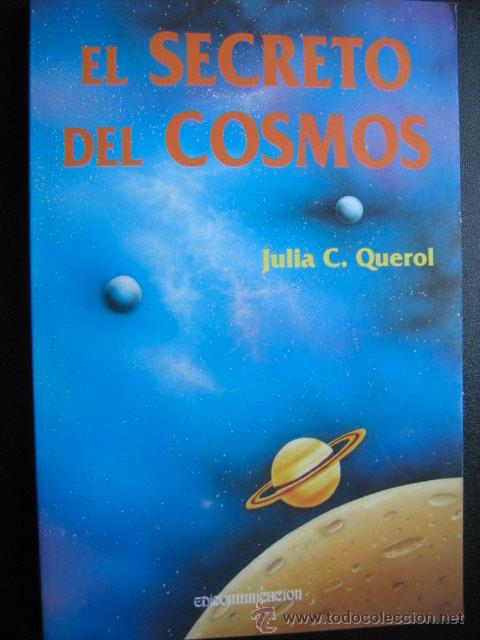 Libros de segunda mano: EL SECRETO DEL COSMOS. QUEROL, Julia C. 1994 - Foto 1
