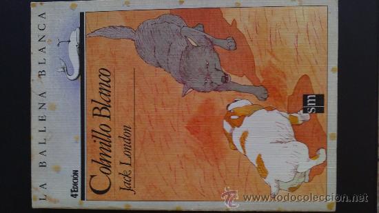 Libros de segunda mano: COLMILLO BLANCO...JACK LONDON(LA BALLENA BLANCA).SM - Foto 1