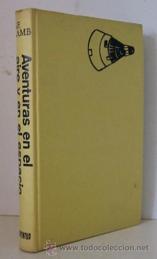 Libros de segunda mano: AVENTURAS EN EL AIRE Y EN EL ESPACIO - Foto 2