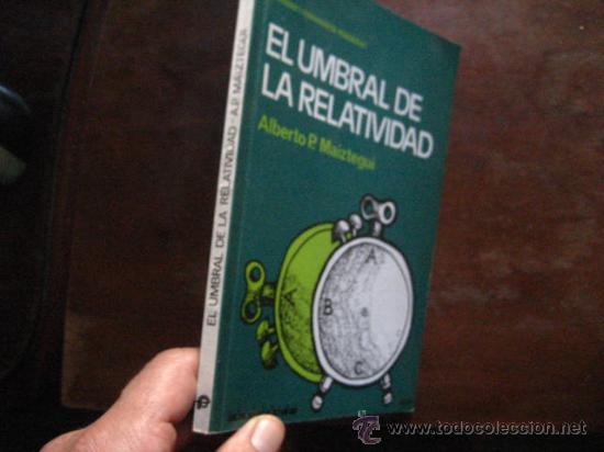 Second hand books: el umbral de la relatividad, maiztegui , ( introduccion a la fisica