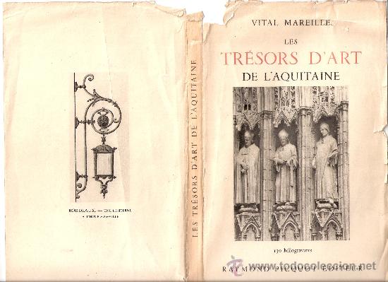 Libri di seconda mano: Les Tr&eacute;sors d'art de L'Aquitanie. Vital Mareille. Raymond Picquot &Eacute;diteur. 1&ordf; edici&oacute;n. 1945. Frances