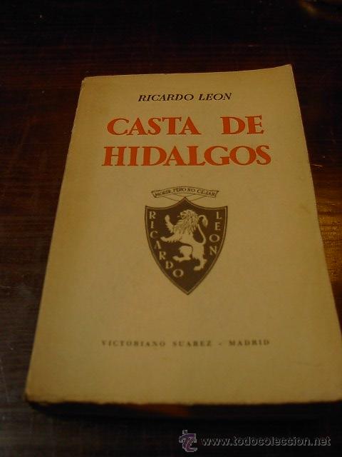 Libros de segunda mano: Ricardo Leon, Casta de los hidalgos, 13 ed. Madrid, 1939 - Foto 1