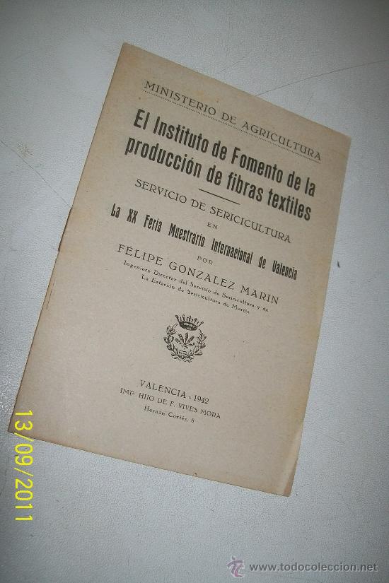 Gebrauchte B&uuml;cher: EL INSTITUTO DE FOMENTO DE LA PRODUCCI&Oacute;N DE FIBRAS TEXTILES, SERVICIO DE SERICICULTURA EN LA XX -