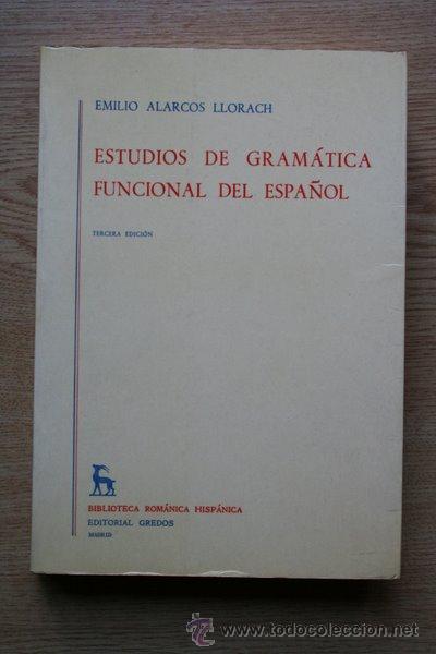 Libros de segunda mano: Estudios de gram&aacute;tica funcional del espa&ntilde;ol. Alarcos Llorach (Emilio) - Foto 1