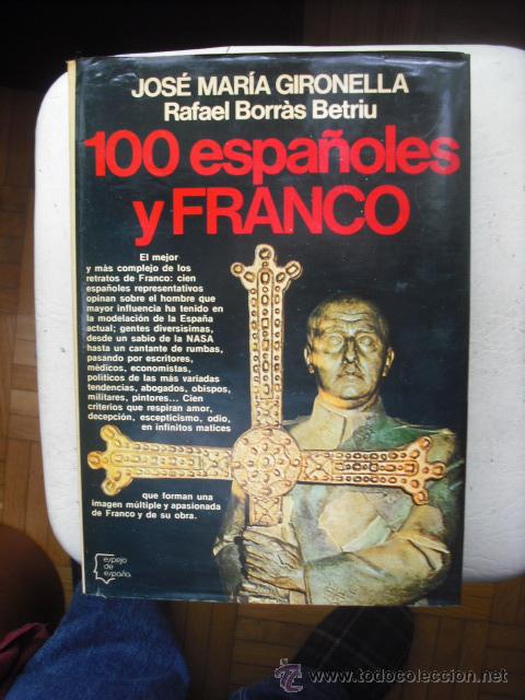 Livres d'occasion: 100 ESPA&Ntilde;OLES Y FRANCO DE JOSE MAR&Iacute;A GIRONELLA  Y RAFAEL BORR&Aacute;S BETRIU