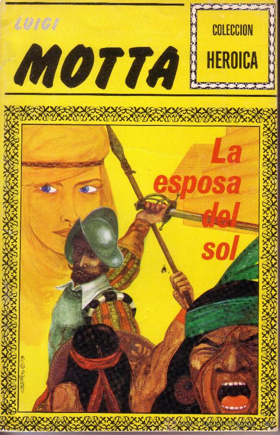 Libros de segunda mano: COLECCION HEROICA - N&ordm; 4 - LA ESPOSA DEL SOL - Foto 1