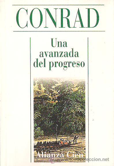 Libros de segunda mano: JOSEPH CONRAD / UNA AVANZADA DEL PROGRESO . ALIANZA EDITORIAL  . RELATO - Foto 1