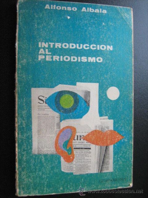 Libros de segunda mano: INTRODUCCI&Oacute;N AL PERIODISMO.  ALBALA, Alfonso. 1970 - Foto 1