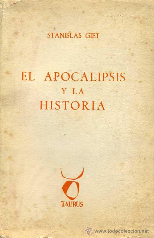 Libros de segunda mano: STANISLAS GIET : EL APOCALIPSIS Y LA HISTORIA (1960) - Foto 1