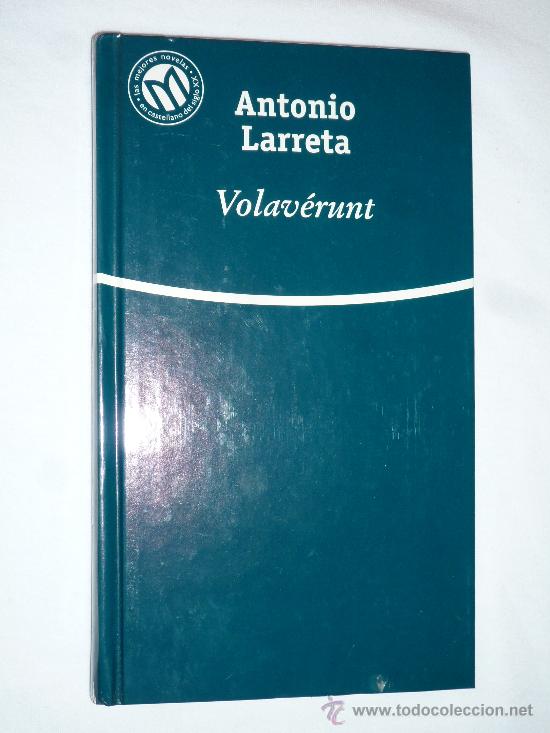 Libros de segunda mano: VOLAV&Eacute;RUNT - ANTONIO LARRETA. - Foto 1
