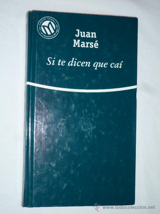Libros de segunda mano: SI TE DICEN QUE CAI - JUAN MARS&Eacute;. - Foto 1